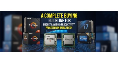 A Complete Buying Guideline for Budget Gaming & Productivity Processor in Bangladesh