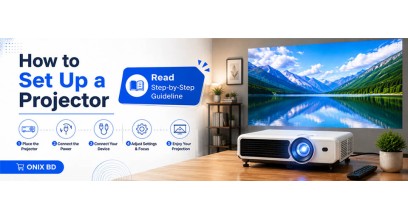 How to Set Up a Projector : Read Step-by-Step Guideline | Onix BD