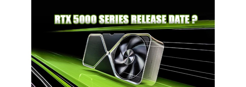 When is Nvidia GeForce RTX 5000 Graphics Card Series Release date ?